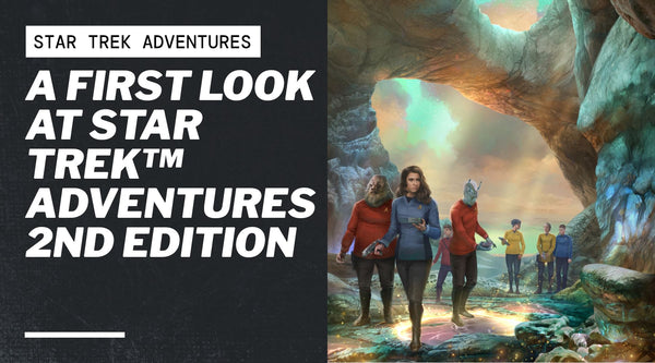 A First Look at Star Trek™ Adventures Second Edition