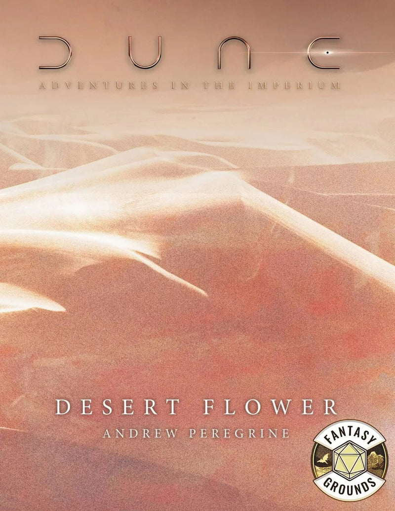 Dune - Adventures in the Imperium: Desert Flower - Fantasy Grounds (VTT) Dune - Adventures in the Imperium Modiphius Entertainment 