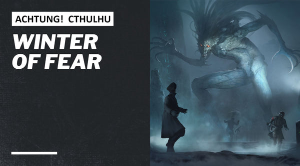 Achtung! Cthulhu's Winter of Fear