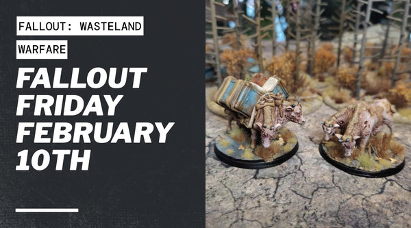 Fallout Friday February 10th