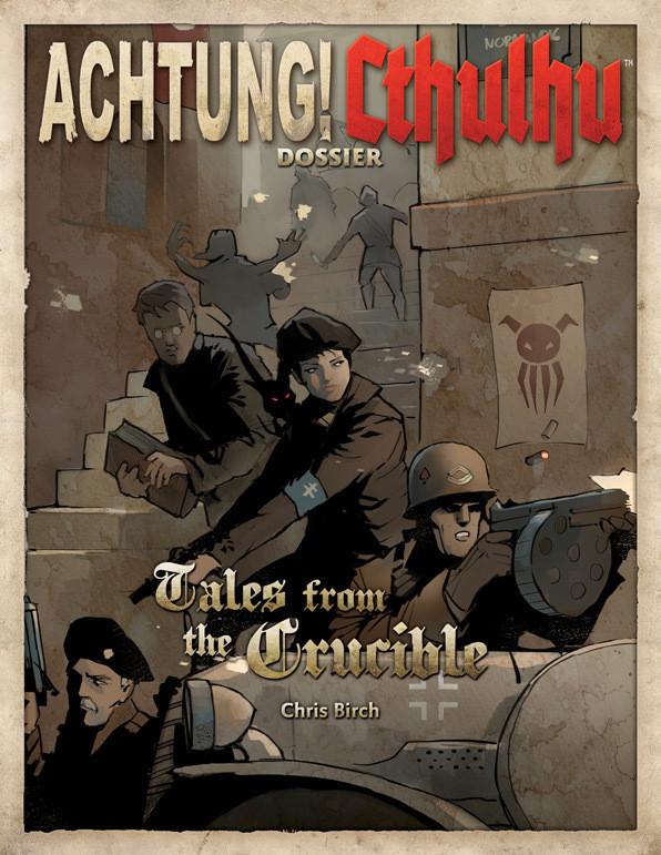 Achtung! Cthulhu - Tales from the Crucible - PDF - Modiphius Entertainment