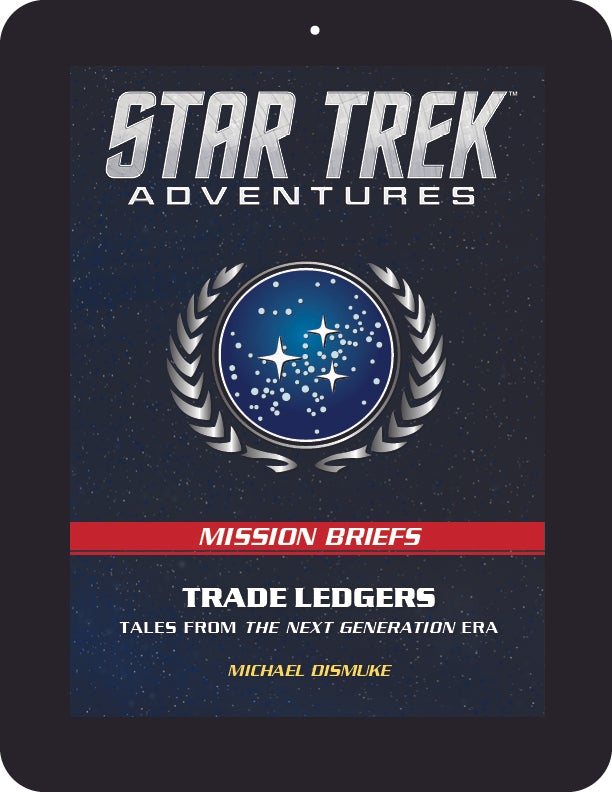 Star Trek Adventures BRIEFS PDF 004 Trade Ledgers PDF - FREE Star Trek Adventures Modiphius Entertainment 