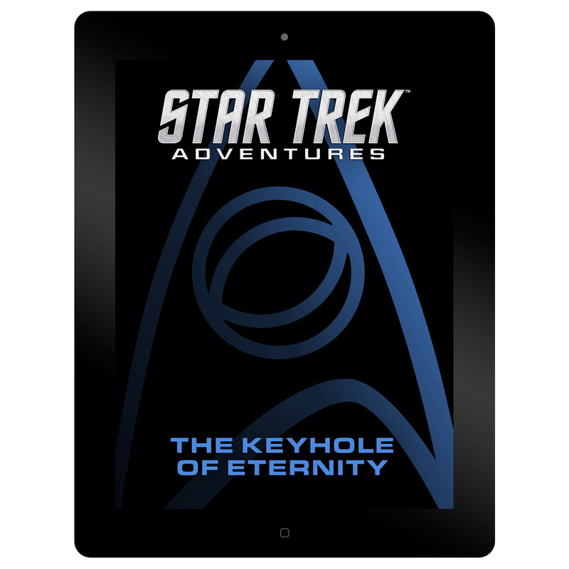 Star Trek Adventures The Keyhole of Eternity Campaign Booklet PDF Star Trek Adventures Modiphius Entertainment 