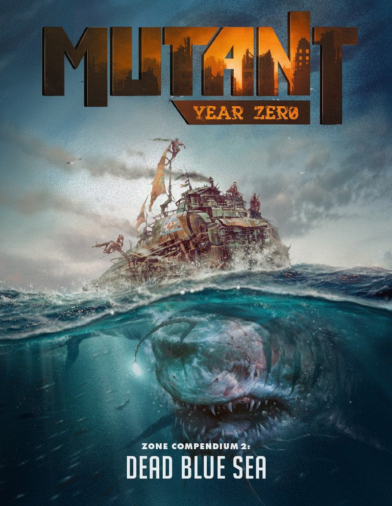 Mutant: Year Zero Zone Compendium 2 - Dead Blue Sea - Modiphius Entertainment